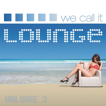 Various Artists - We Call It Lounge, Vol. 3