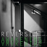 Reverse - Awakening