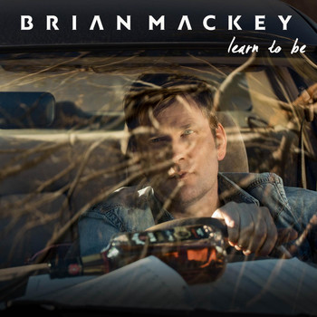 Brian Mackey - Learn to Be