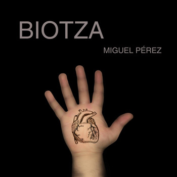 Miguel Pérez - Biotza