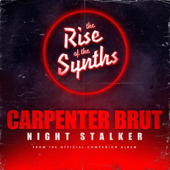 Carpenter Brut - Night Stalker (From "The Rise of the Synths")