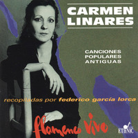 Carmen Linares - Flamenco Vivo (Canciones Populares Antiguas) [Recopiladas por Federico García Lorca]