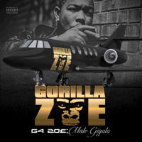 Gorilla Zoe - G4 Zoe:  Male Gigolo (Deluxe Edition [Explicit])