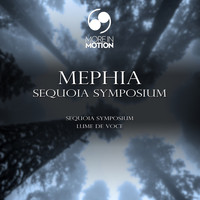 Mephia - Sequoia Symposium