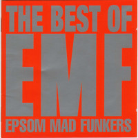 EMF - Best Of (Epsom Mad Funkers) (Double Album Version [Explicit])