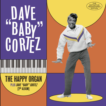 Dave "Baby" Cortez - The Happy Organ + Dave "Baby" Cortez Second Album (Bonus Track Version)
