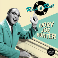 Ivory Joe Hunter - Rock & Roll (Bonus Track Version)