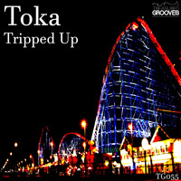 TOKA - Tripped Up