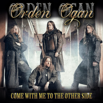 Orden Ogan - Come with Me to the Other Side