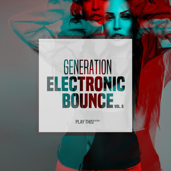 Various Artists - Generation Electronic Bounce, Vol. 8