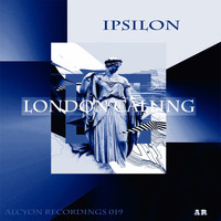 Ipsilon - London Calling