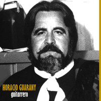 Horacio Guarany - Guitarrero