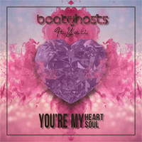 BeatGhosts - You're My Heart You' Re My Soul