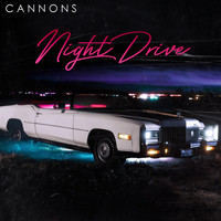 Cannons - Night Drive
