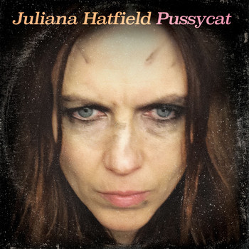 Juliana Hatfield - Pussycat (Explicit)