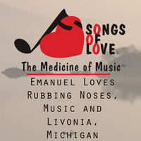 D. Davis - Emanuel Loves Rubbing Noses, Music and Livonia, Michigan