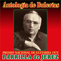 Parrilla de Jerez - Antología de Bulerías