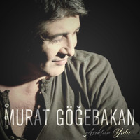 Murat Göğebakan - Aşıklar Yolu