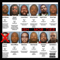 Ish - Mob Ties