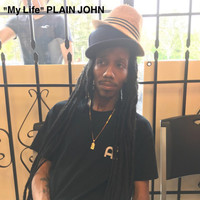 Plain John - My Life