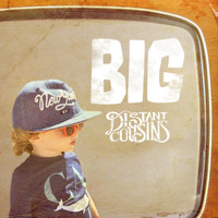 Distant Cousins - Big