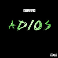 Thugga - Adios