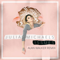Julia Michaels - Issues (Alan Walker Remix [Explicit])