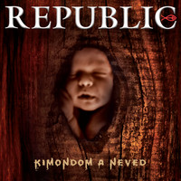 Republic - Kimondom A Neved