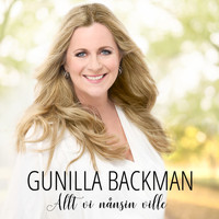 Gunilla Backman - Allt vi nånsin ville