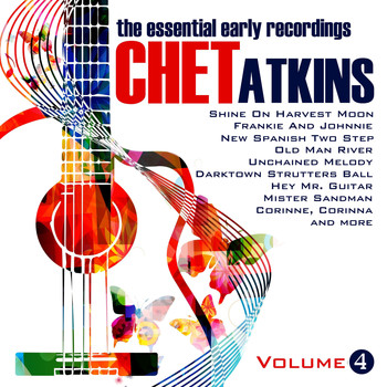 Chet Atkins - The Essential Early Recordings, Volume 4