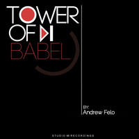 Andrew Felo - Tower Of Babel