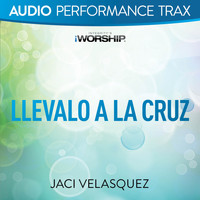 Jaci Velasquez - Llévalo a la cruz (Performance Trax)