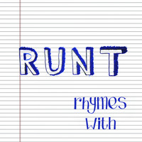 Runt - Rhymes With