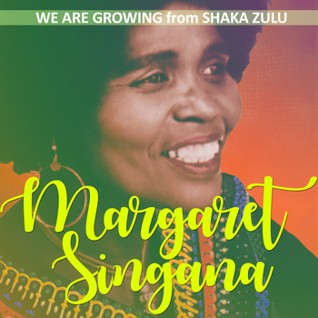 Margaret Singana - We Are Growing
