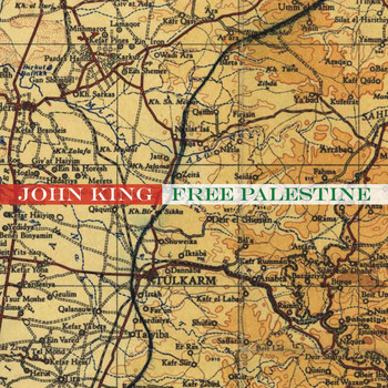 The Secret Quartet - John King: Free Palestine