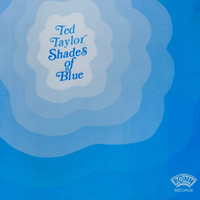 Ted Taylor - Shades of Blue