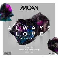 Moan - Always Love (Remixes)