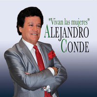 Alejandro Conde - Vivan las Mujeres