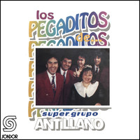 Super Grupo Antillano - Los Pegaditos De....