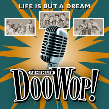 Various Artists - Life Is but a Dream (Remember Doo Wop)