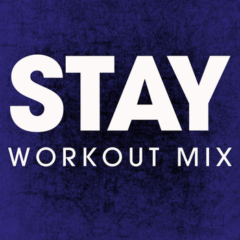 Power Music Workout - Stay - Single