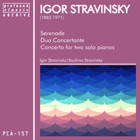 Igor Stravinsky - Serenade, Duo Concertante, Concerto for Two Solo Pianos