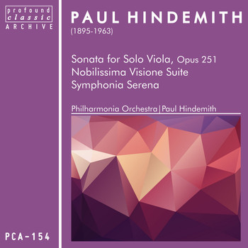 Paul Hindemith - Sonata, Nobilissima Visione Suite and Symphonia Serena