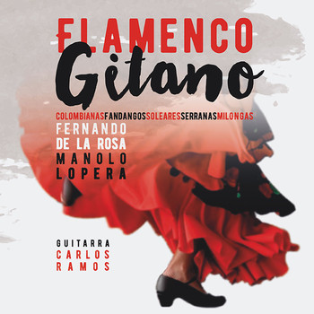 Fernando de la Rosa, Manolo Lopera & Carlos Ramos - Flamenco Gitano