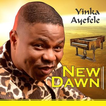 New Dawn 2005 Yinka Ayefele MP3 Downloads 7digital United