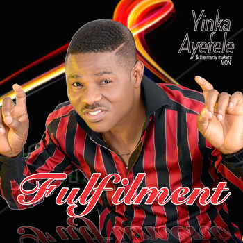 Fulfilment 2005 Yinka Ayefele High Quality Music Downloads