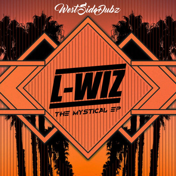 L-Wiz - West Side Dubz #1 The Mystical EP