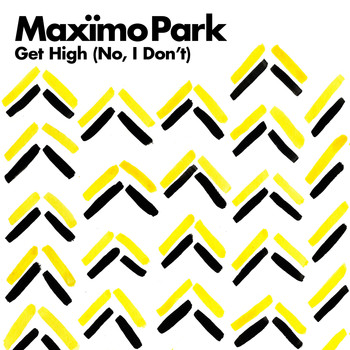 Maximo Park - Get High (No, I Don't)
