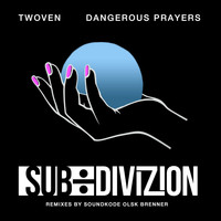 Twoven - Dangerous Prayers