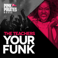 The Teachers - Your Funk